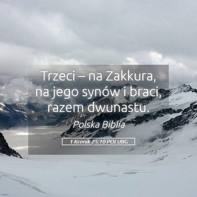Picture 05 - 1 Kronik 25:10 POLUBG - Trzeci – na Zakkura, na jego synów i braci, - Bible Verse Picture
