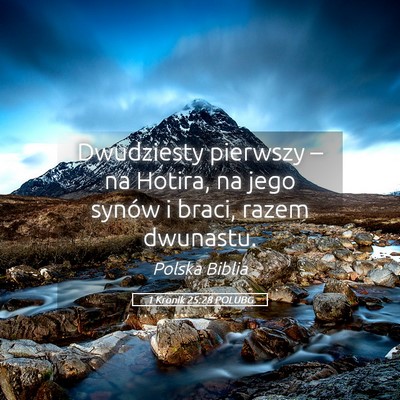 Picture 05 - 1 Kronik 25:28 POLUBG - Dwudziesty pierwszy – na Hotira, na jego synów - Bible Verse Picture
