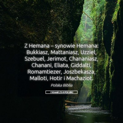 Picture 05 - 1 Kronik 25:4 POLUBG - Z Hemana – synowie Hemana: Bukkiasz, - Bible Verse Picture