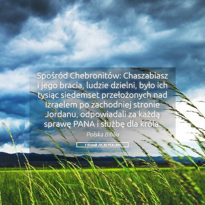 Picture 05 - 1 Kronik 26:30 POLUBG - Spośród Chebronitów: Chaszabiasz i jego - Bible Verse Picture