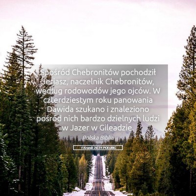 Picture 05 - 1 Kronik 26:31 POLUBG - Spośród Chebronitów pochodził Jeriasz, - Bible Verse Picture