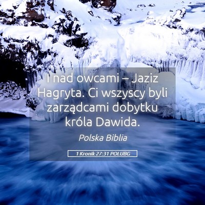 Picture 05 - 1 Kronik 27:31 POLUBG - I nad owcami – Jaziz Hagryta. Ci wszyscy byli - Bible Verse Picture