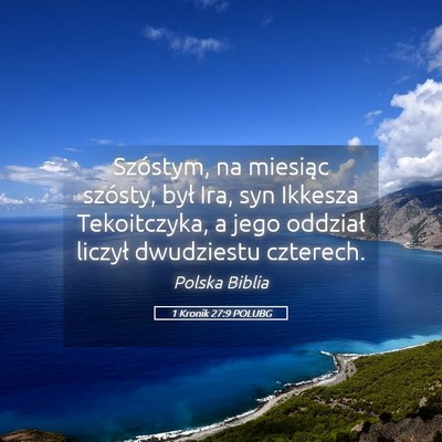 Picture 05 - 1 Kronik 27:9 POLUBG - Szóstym, na miesiąc szósty, był Ira, syn - Bible Verse Picture