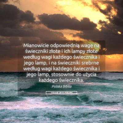 Picture 05 - 1 Kronik 28:15 POLUBG - Mianowicie odpowiednią wagę na świeczniki - Bible Verse Picture