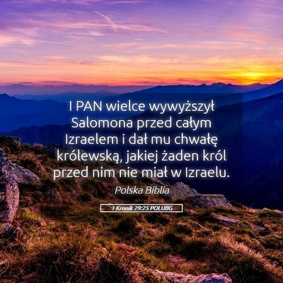 Picture 05 - 1 Kronik 29:25 POLUBG - I PAN wielce wywyższył Salomona przed całym - Bible Verse Picture