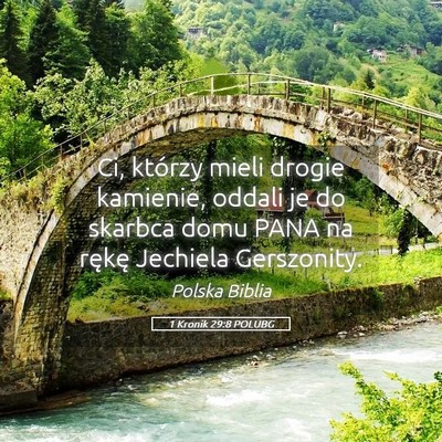 Picture 05 - 1 Kronik 29:8 POLUBG - Ci, którzy mieli drogie kamienie, oddali je do - Bible Verse Picture