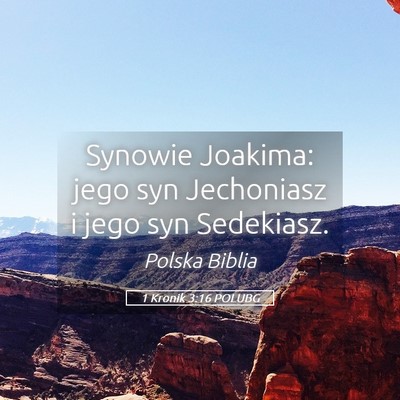 Picture 05 - 1 Kronik 3:16 POLUBG - Synowie Joakima: jego syn Jechoniasz i jego syn - Bible Verse Picture
