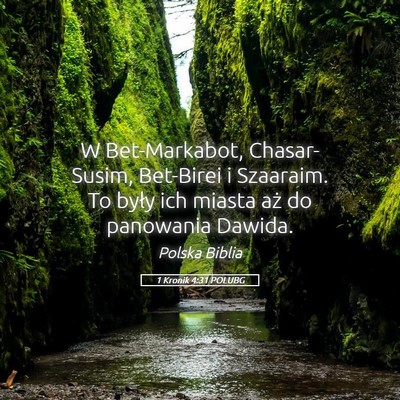 Picture 05 - 1 Kronik 4:31 POLUBG - W Bet-Markabot, Chasar-Susim, Bet-Birei i - Bible Verse Picture