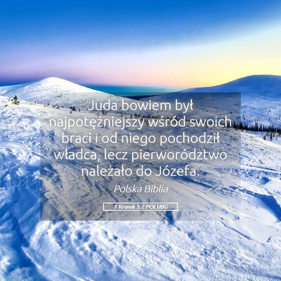 Picture 05 - 1 Kronik 5:2 POLUBG - Juda bowiem był najpotężniejszy wśród swoich - Bible Verse Picture