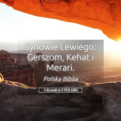 Picture 05 - 1 Kronik 6:1 POLUBG - Synowie Lewiego: Gerszom, Kehat i - Bible Verse Picture