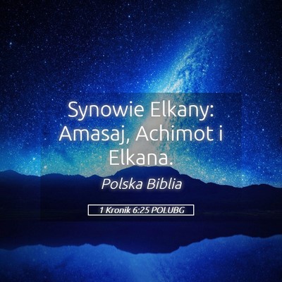 Picture 05 - 1 Kronik 6:25 POLUBG - Synowie Elkany: Amasaj, Achimot i - Bible Verse Picture