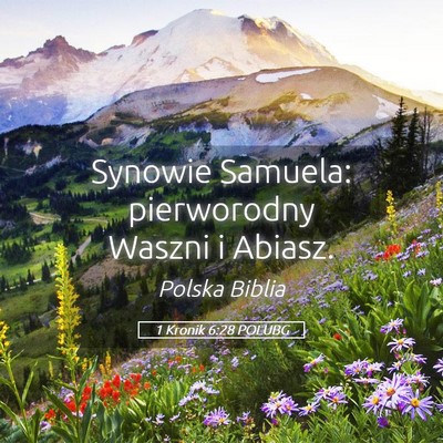Picture 05 - 1 Kronik 6:28 POLUBG - Synowie Samuela: pierworodny Waszni i - Bible Verse Picture