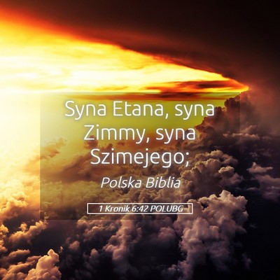 Picture 05 - 1 Kronik 6:42 POLUBG - Syna Etana, syna Zimmy, syna - Bible Verse Picture