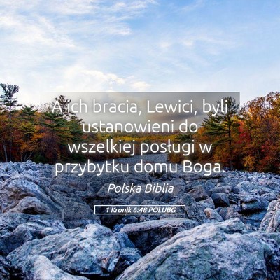 Picture 05 - 1 Kronik 6:48 POLUBG - A ich bracia, Lewici, byli ustanowieni do - Bible Verse Picture
