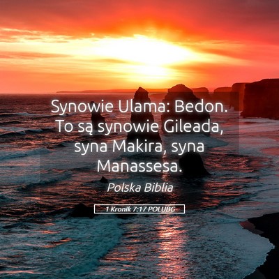 Picture 05 - 1 Kronik 7:17 POLUBG - Synowie Ulama: Bedon. To są synowie Gileada, - Bible Verse Picture