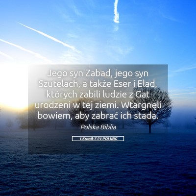 Picture 05 - 1 Kronik 7:21 POLUBG - Jego syn Zabad, jego syn Szutelach, a także Eser - Bible Verse Picture