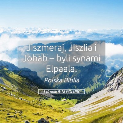 Picture 05 - 1 Kronik 8:18 POLUBG - Jiszmeraj, Jiszlia i Jobab – byli synami - Bible Verse Picture
