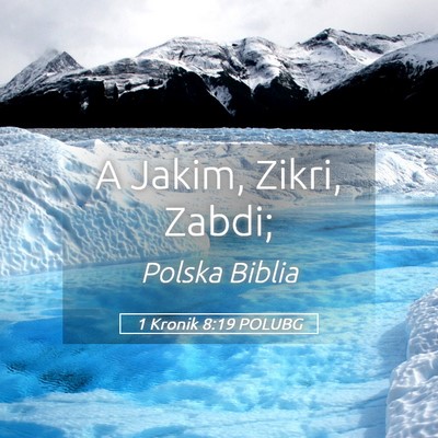 Picture 05 - 1 Kronik 8:19 POLUBG - A Jakim, Zikri, - Bible Verse Picture