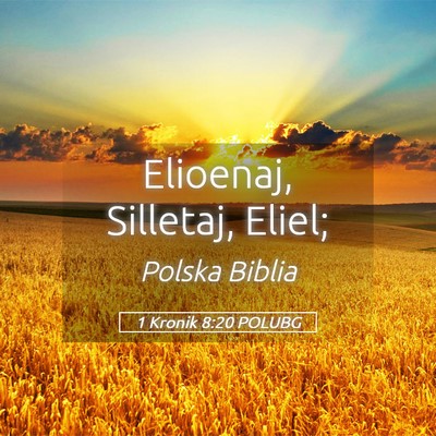 Picture 05 - 1 Kronik 8:20 POLUBG - Elioenaj, Silletaj, - Bible Verse Picture