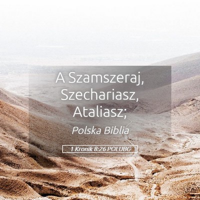 Picture 05 - 1 Kronik 8:26 POLUBG - A Szamszeraj, Szechariasz, - Bible Verse Picture