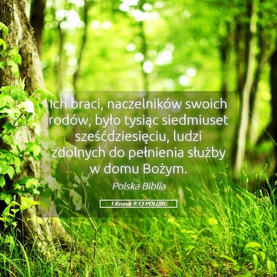 Picture 05 - 1 Kronik 9:13 POLUBG - Ich braci, naczelników swoich rodów, było - Bible Verse Picture