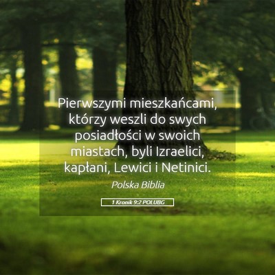Picture 05 - 1 Kronik 9:2 POLUBG - Pierwszymi mieszkańcami, którzy weszli do swych - Bible Verse Picture