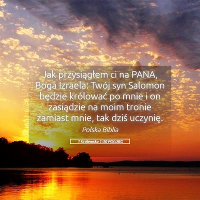 Picture 05 - 1 Królewska 1:30 POLUBG - Jak przysiągłem ci na PANA, Boga Izraela: Twój - Bible Verse Picture