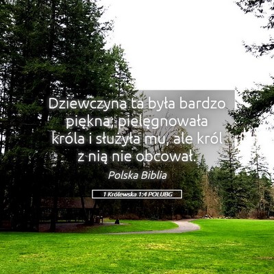 Picture 05 - 1 Królewska 1:4 POLUBG - Dziewczyna ta była bardzo piękna; - Bible Verse Picture