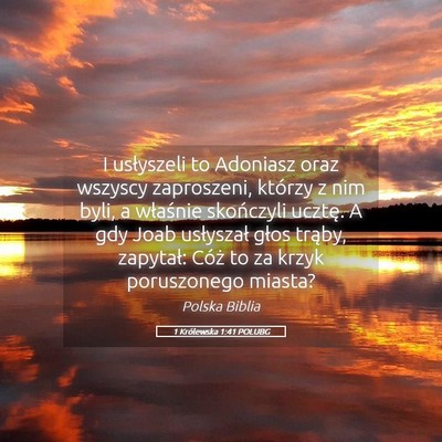 Picture 05 - 1 Królewska 1:41 POLUBG - I usłyszeli to Adoniasz oraz wszyscy zaproszeni, - Bible Verse Picture