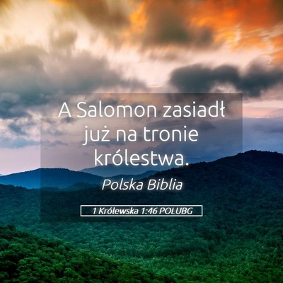Picture 05 - 1 Królewska 1:46 POLUBG - A Salomon zasiadł już na tronie - Bible Verse Picture