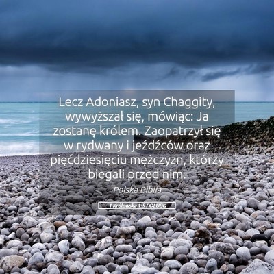 Picture 05 - 1 Królewska 1:5 POLUBG - Lecz Adoniasz, syn Chaggity, wywyższał się, - Bible Verse Picture