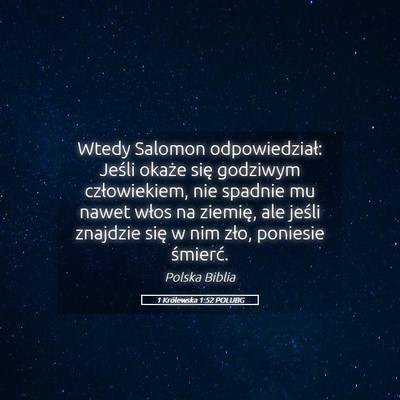 Picture 05 - 1 Królewska 1:52 POLUBG - Wtedy Salomon odpowiedział: Jeśli okaże się - Bible Verse Picture