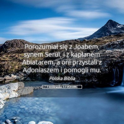 Picture 05 - 1 Królewska 1:7 POLUBG - Porozumiał się z Joabem, synem Serui, i z - Bible Verse Picture
