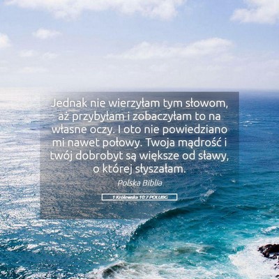 Picture 05 - 1 Królewska 10:7 POLUBG - Jednak nie wierzyłam tym słowom, aż przybyłam - Bible Verse Picture