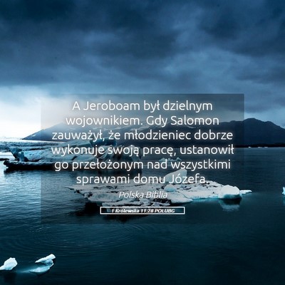 Picture 05 - 1 Królewska 11:28 POLUBG - A Jeroboam był dzielnym wojownikiem. Gdy Salomon - Bible Verse Picture