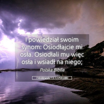 Picture 05 - 1 Królewska 13:13 POLUBG - I powiedział swoim synom: Osiodłajcie mi osła. - Bible Verse Picture