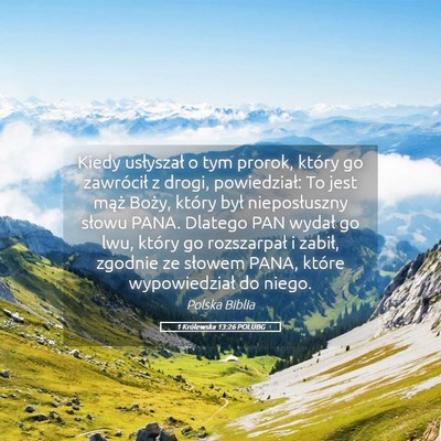 Picture 05 - 1 Królewska 13:26 POLUBG - Kiedy usłyszał o tym prorok, który go - Bible Verse Picture