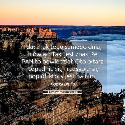 Picture 05 - 1 Królewska 13:3 POLUBG - I dał znak tego samego dnia, mówiąc: Taki jest - Bible Verse Picture