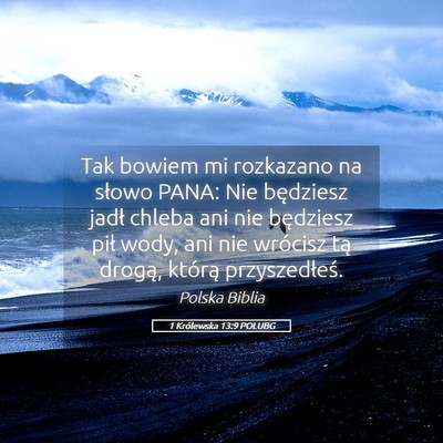 Picture 05 - 1 Królewska 13:9 POLUBG - Tak bowiem mi rozkazano na słowo PANA: Nie - Bible Verse Picture