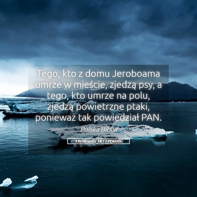 Picture 05 - 1 Królewska 14:11 POLUBG - Tego, kto z domu Jeroboama umrze w mieście, - Bible Verse Picture