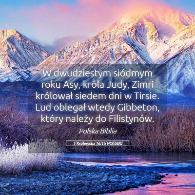 Picture 05 - 1 Królewska 16:15 POLUBG - W dwudziestym siódmym roku Asy, króla Judy, - Bible Verse Picture
