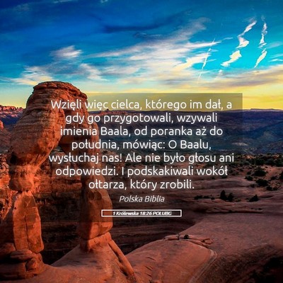 Picture 05 - 1 Królewska 18:26 POLUBG - Wzięli więc cielca, którego im dał, a gdy go - Bible Verse Picture