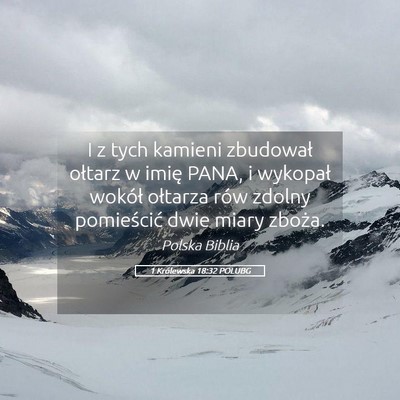 Picture 05 - 1 Królewska 18:32 POLUBG - I z tych kamieni zbudował ołtarz w imię PANA, - Bible Verse Picture