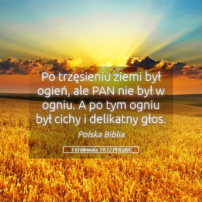 Picture 05 - 1 Królewska 19:12 POLUBG - Po trzęsieniu ziemi był ogień, ale PAN nie - Bible Verse Picture