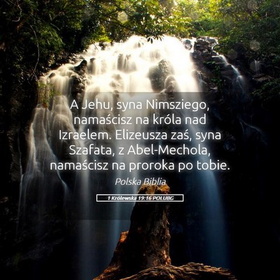 Picture 05 - 1 Królewska 19:16 POLUBG - A Jehu, syna Nimsziego, namaścisz na króla nad - Bible Verse Picture