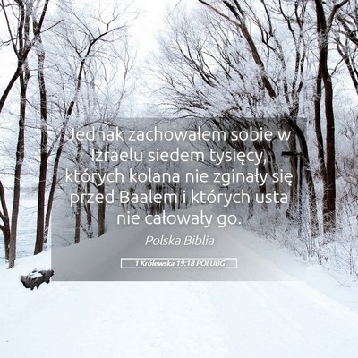 Picture 05 - 1 Królewska 19:18 POLUBG - Jednak zachowałem sobie w Izraelu siedem - Bible Verse Picture
