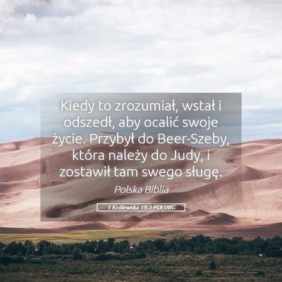 Picture 05 - 1 Królewska 19:3 POLUBG - Kiedy to zrozumiał, wstał i odszedł, aby - Bible Verse Picture