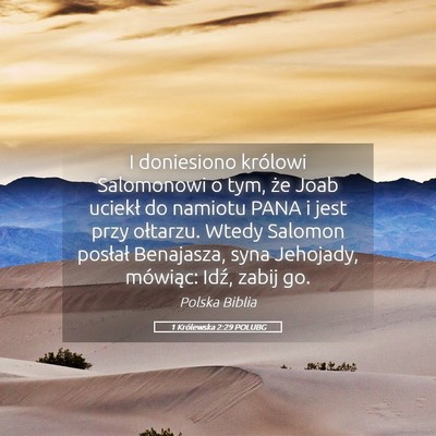 Picture 05 - 1 Królewska 2:29 POLUBG - I doniesiono królowi Salomonowi o tym, że Joab - Bible Verse Picture