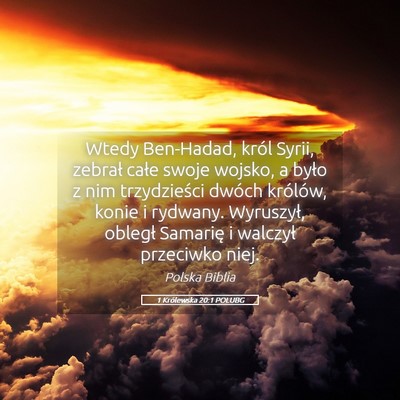 Picture 05 - 1 Królewska 20:1 POLUBG - Wtedy Ben-Hadad, król Syrii, zebrał całe swoje - Bible Verse Picture