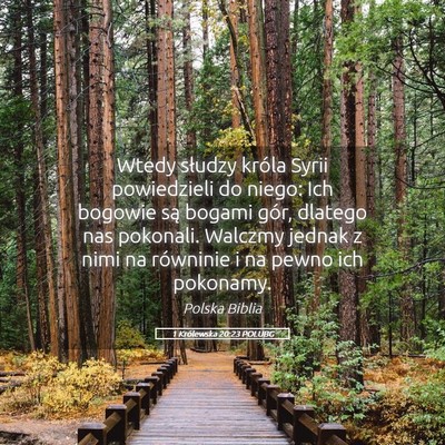 Picture 05 - 1 Królewska 20:23 POLUBG - Wtedy słudzy króla Syrii powiedzieli do niego: - Bible Verse Picture